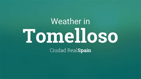 el tiempo tomelloso 14 dias|The weather in Tomelloso, Ciudad Real